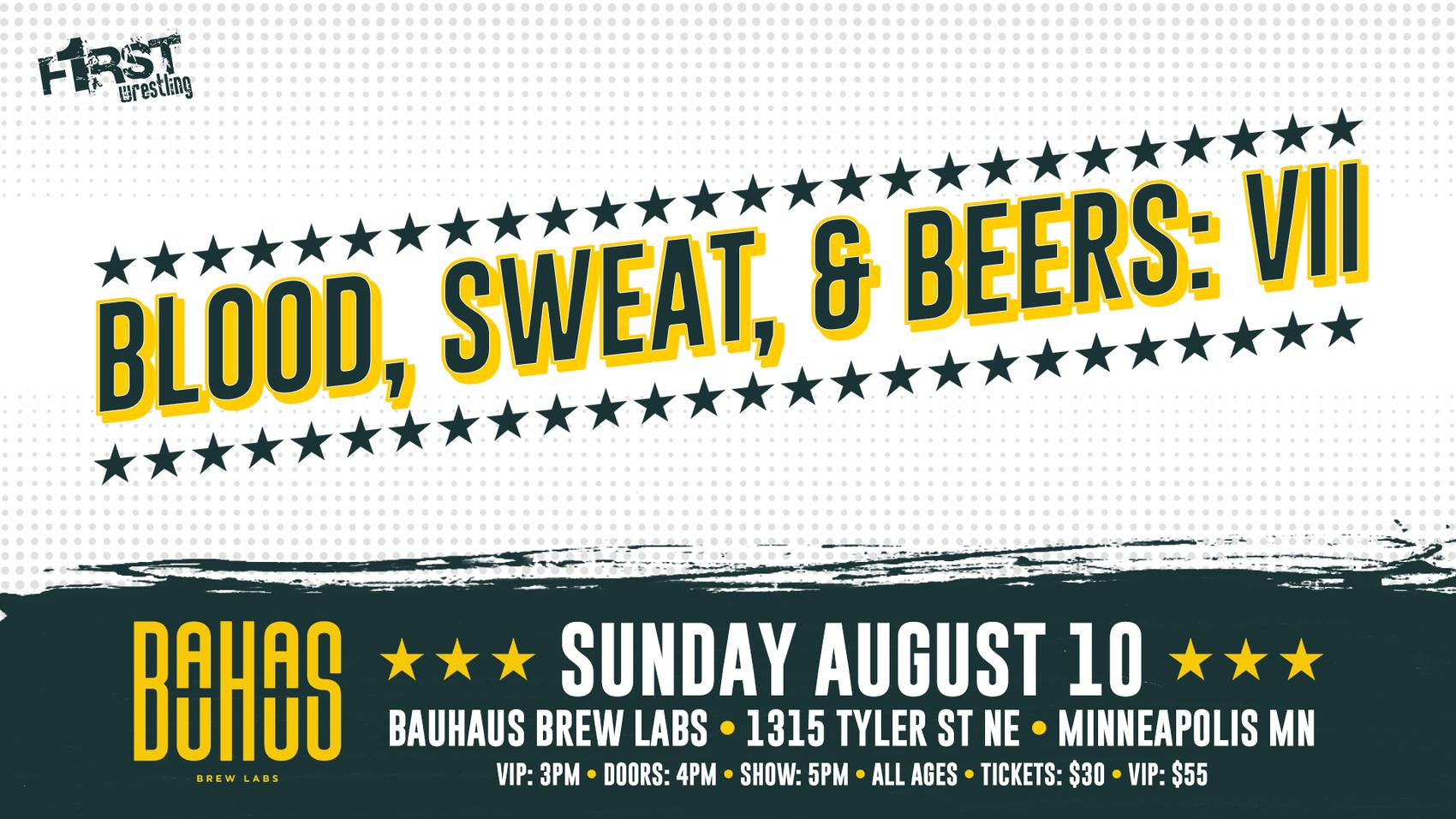 Blood, Sweat, & Beers VII: A Wrestling Extra-Vaganza!