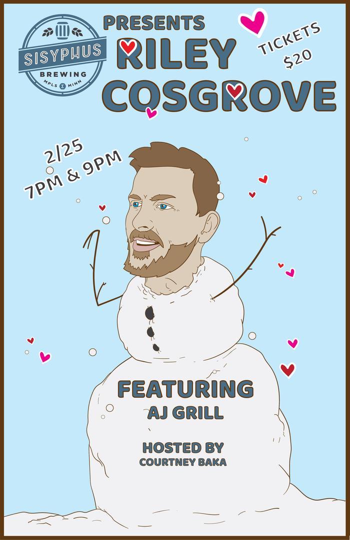 Riley Cosgrove Comedy - February 25th @ 7pm & 9pm