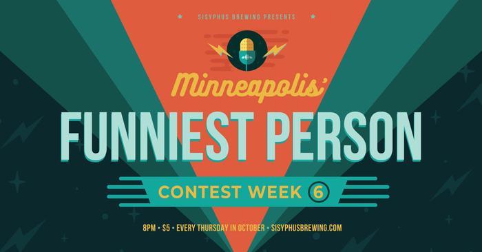 Funniest Person in Minneapolis Contest - Week 6