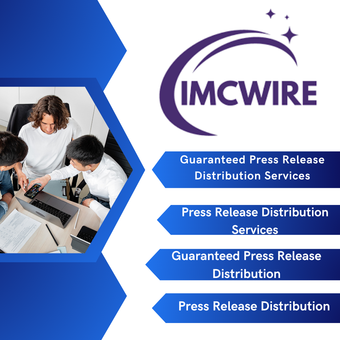 Reach Journalists with Guaranteed Press Release Distribution IMCWire