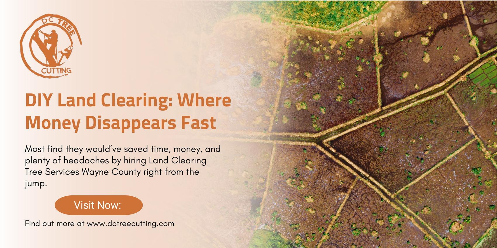 DIY Land Clearing: Where Money Disappears Fast